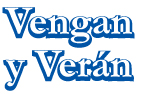 vengan y veran